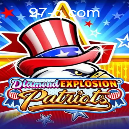 Descubra o Jogo 'DiamondExplosionPatriots': Empolgantes Regras e Evento Atual 97q